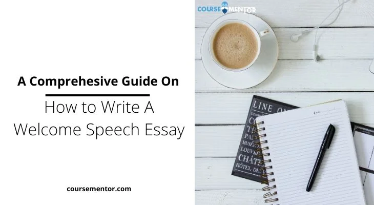 How to Write A Welcome Speech Essay