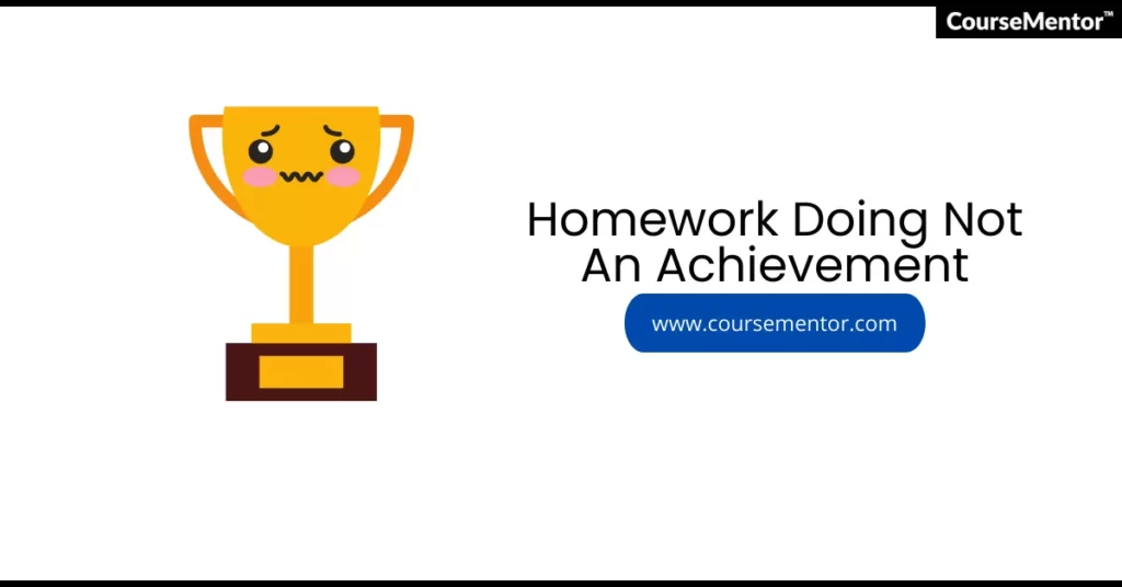 Homework Doing Not An Achievement