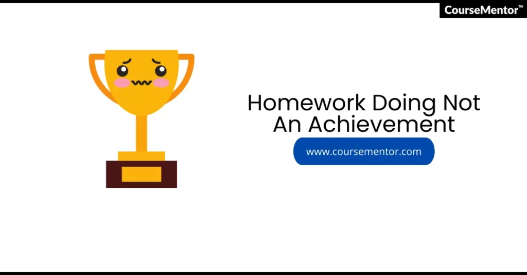 homework doing not an achievement