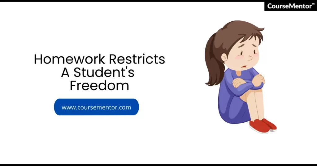 how does homework restricts students freedom