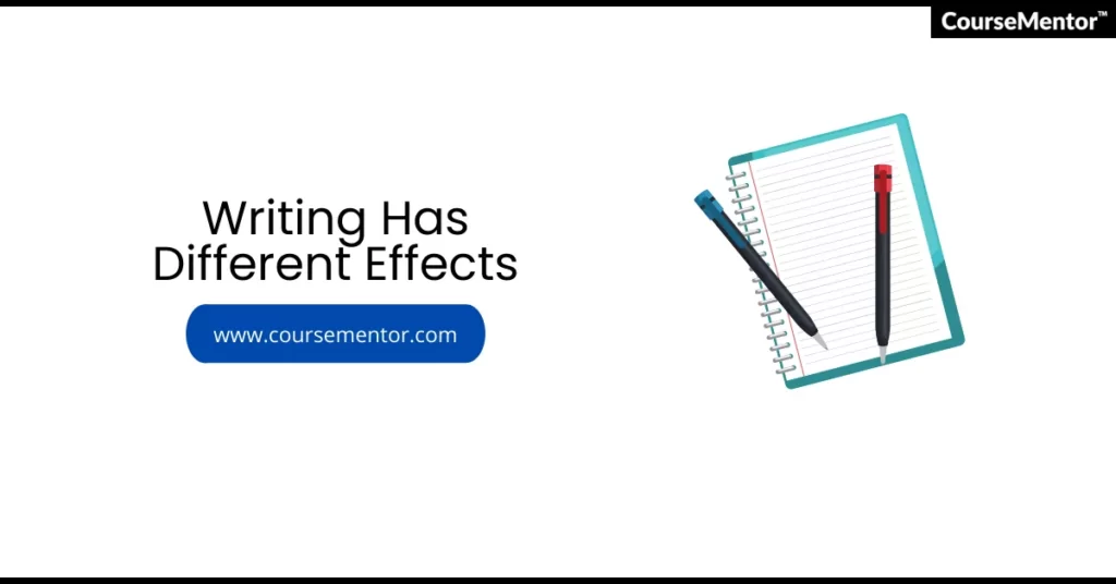 Writing Has Different Effects