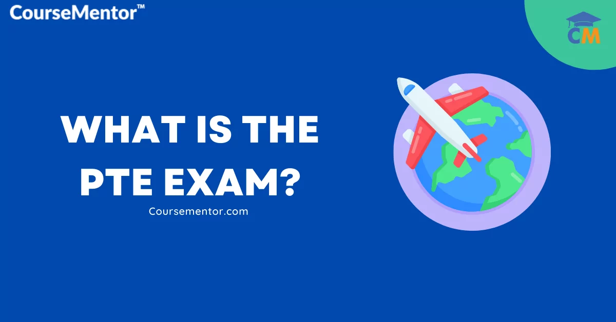 What is the PTE Exam?