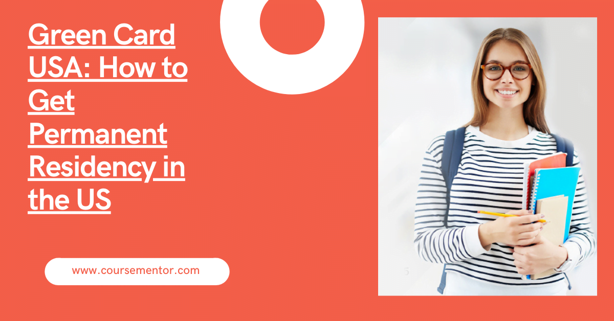 Green Card USA How to Get Permanent Residency in the US