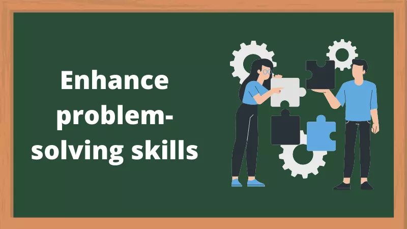 Enhance Problem-Solving Skills