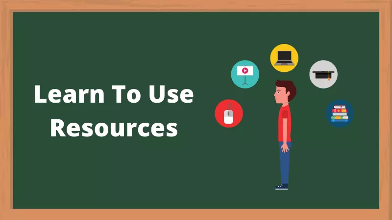 Learn To Use Resources