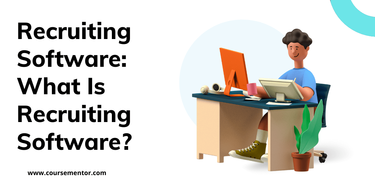 Recruiting Software: What Is Recruiting Software?