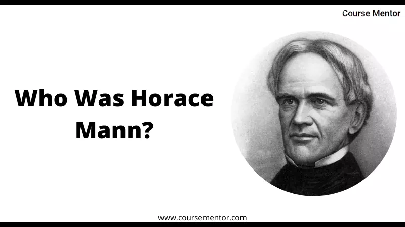 Who Was Horace Mann?