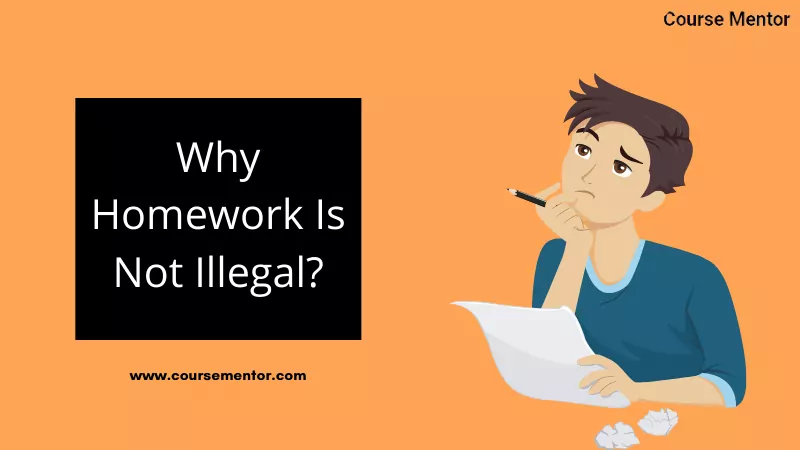 Why Homework Is Not Illegal
