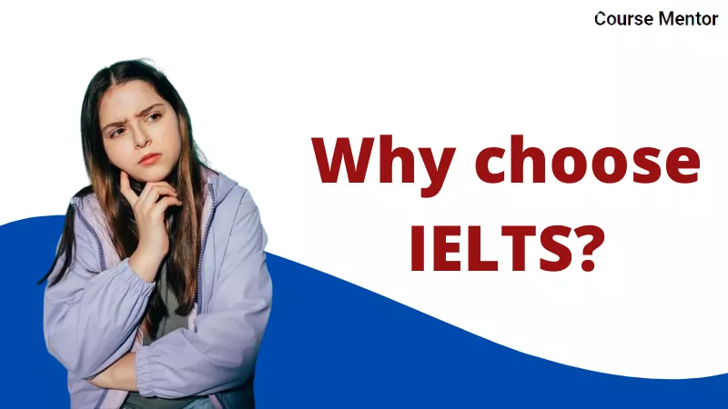 Why choose IELTS?