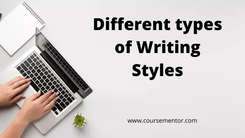 13 Different Types Of Writing Styles With Example