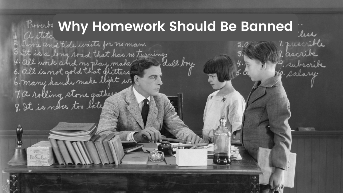 20 Reasons Why Homework Should Be Banned 