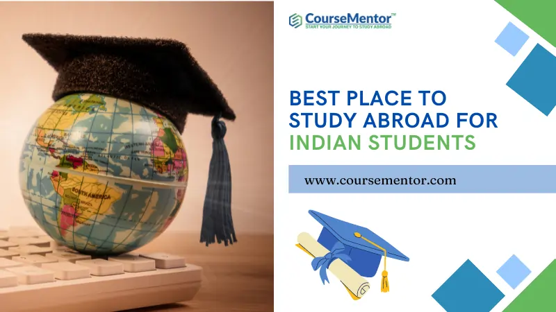 Best Place to Study Abroad for Indian Students