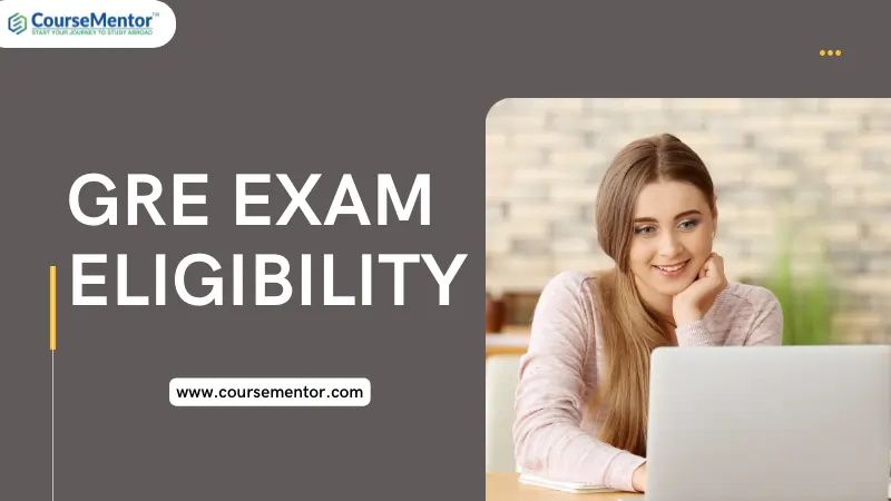 GRE exam Eligibility