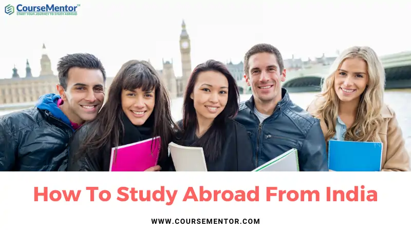 How To Study Abroad From India Best Step By Step Guide 2023