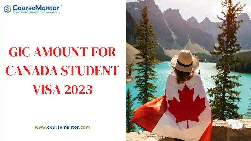 GIC AMOUNT FOR CANADA STUDENT VISA 2023