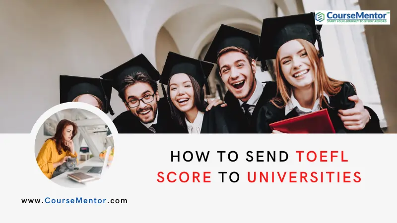 HOW TO SEND TOEFL SCORE TO UNIVERSITIES
