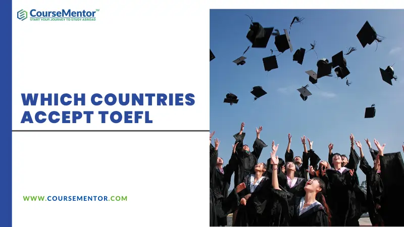 WHICH COUNTRIES ACCEPT TOEFL