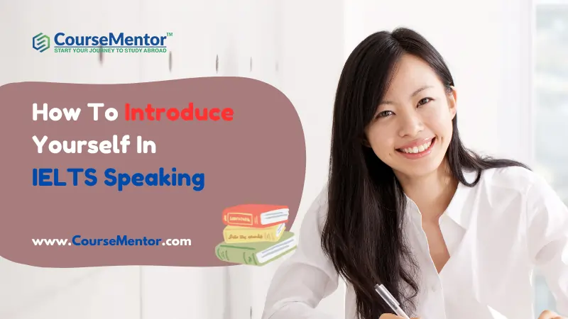 How To Introduce Yourself In IELTS Speaking