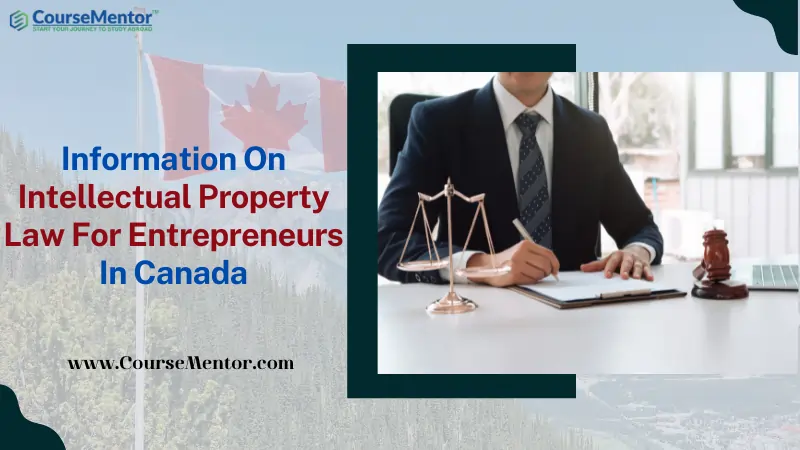 Information On Intellectual Property Law For Entrepreneurs In Canada