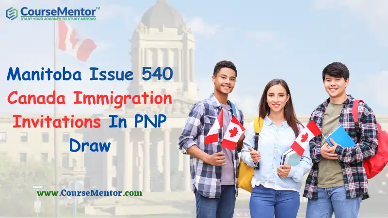 Manitoba Issue 540 Canada Immigration Invitations In PNP Draw