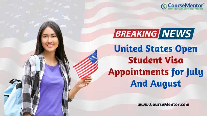 United States Open Student Visa Appointments for July And August