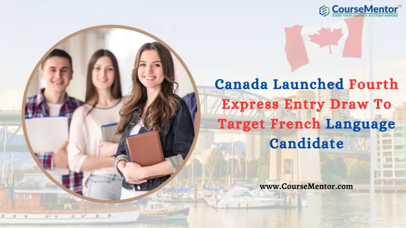 Canada Launched Fourth Express Entry Draw To Target French Language Candidate