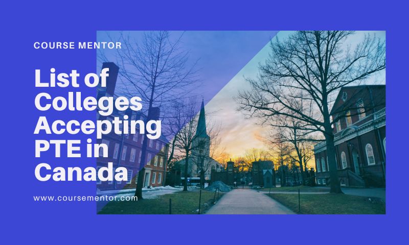 List of Colleges Accepting PTE in Canada