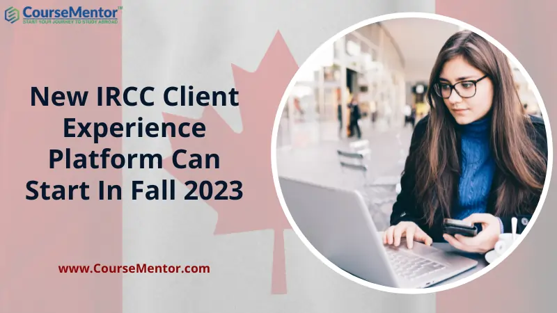 New IRCC Client Experience Platform Can Start In Fall 2023