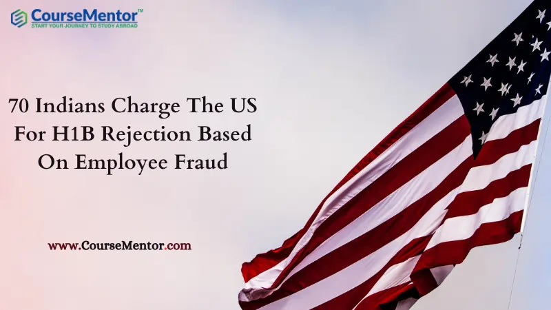 70 Indians Charge The US For H1B Rejection Based On Employee Fraud