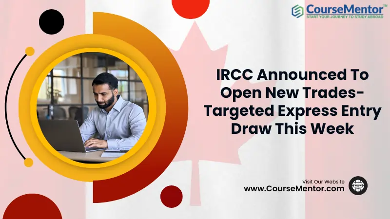 IRCC Announced To Open New Trades-Targeted Express Entry Draw This Week