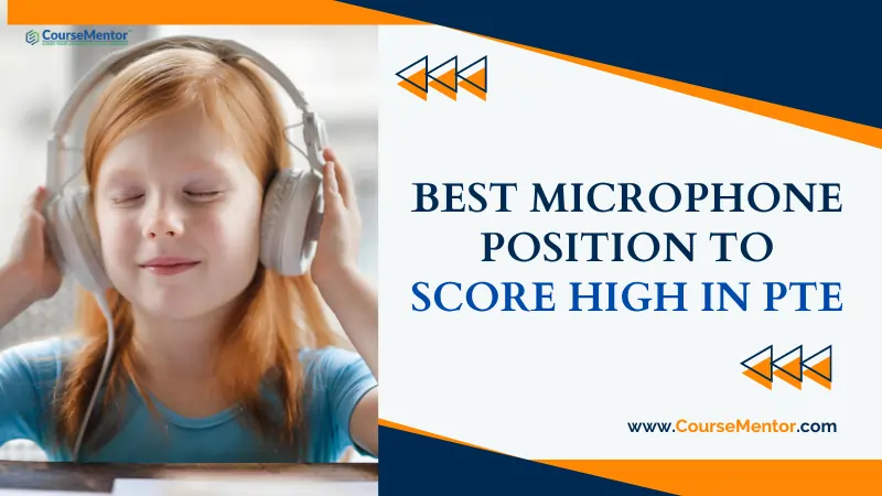 Best Microphone Position to Score High in PTE