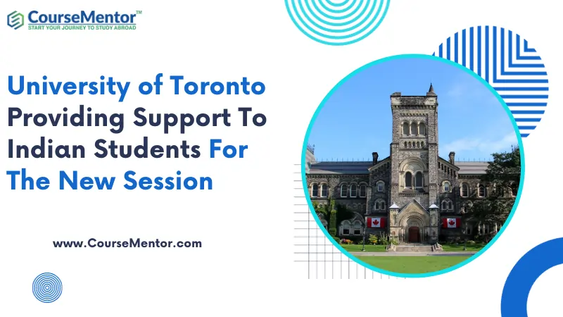 University of Toronto Providing Support To Indian Students For The New Session