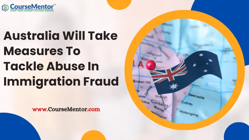Australia Will Take Measures To Tackle Abuse In Immigration Fraud