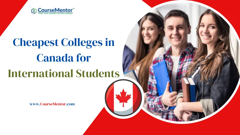 50+ Cheapest Colleges In Canada For International Students