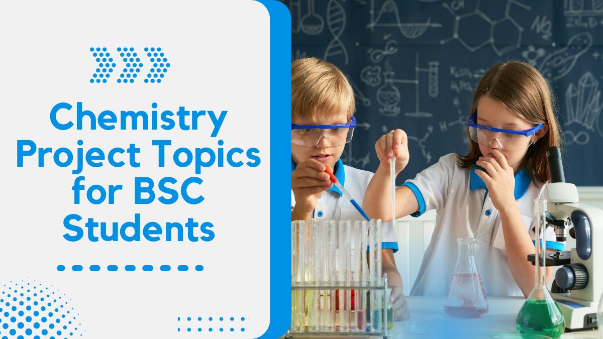 50 Remarkable Chemistry Project Topics For BSC Students Chemical Kinetics