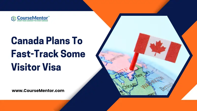 Canada Plans To Fast-Track Some Visitor Visa