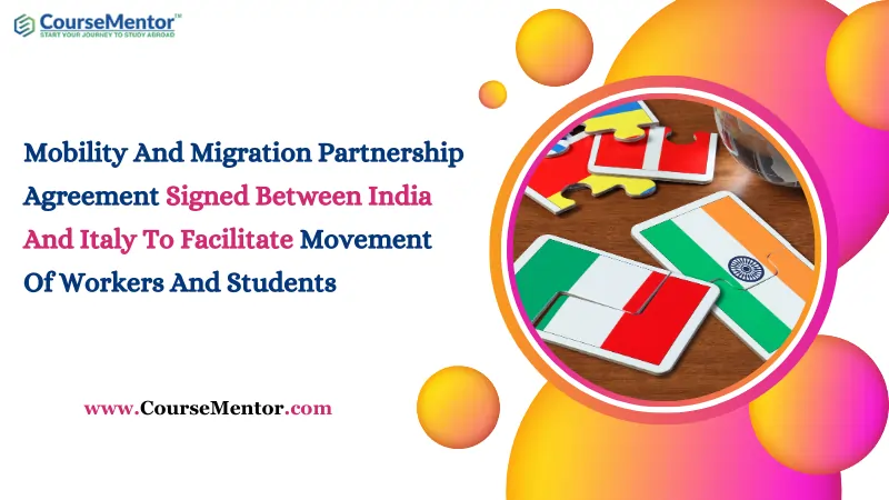 Mobility And Migration Partnership Agreement Signed Between India And Italy To Facilitate Movement Of Workers And Students
