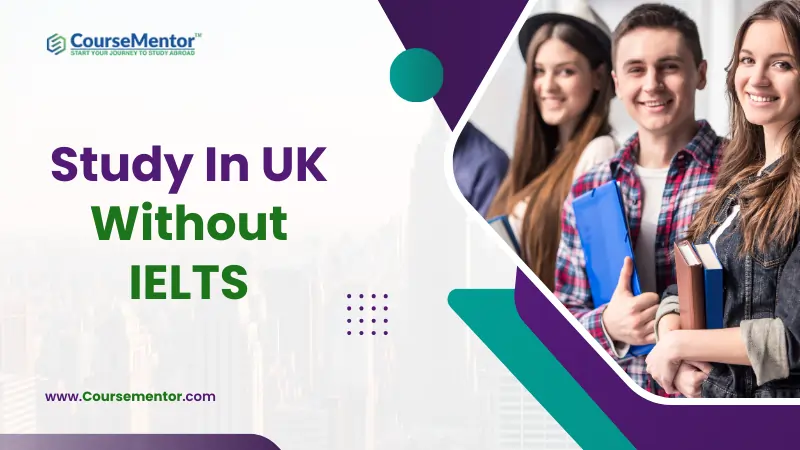 Study In UK Without IELTS: Unlock Academic Opportunities