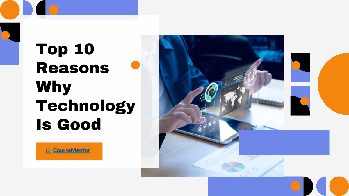10 reasons why technology is good