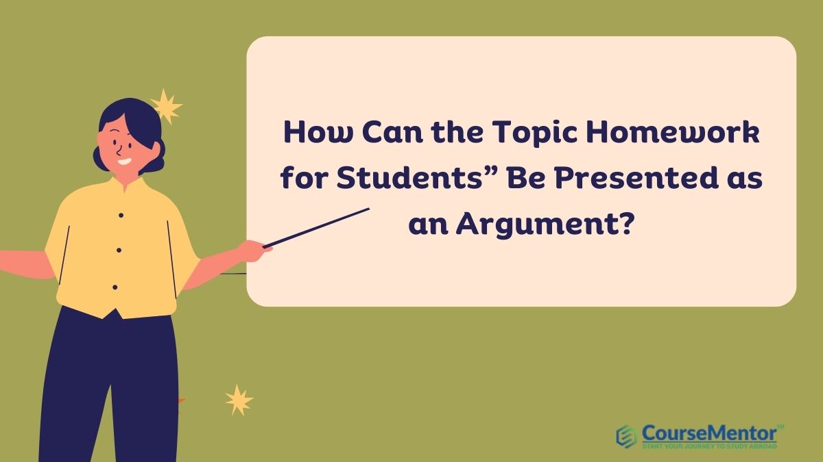 How Can the Topic Homework for Students” Be Presented as an Argument?