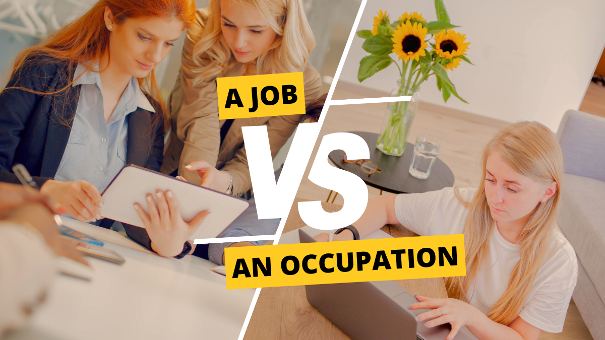 Differentiate Between A Job And An Occupation