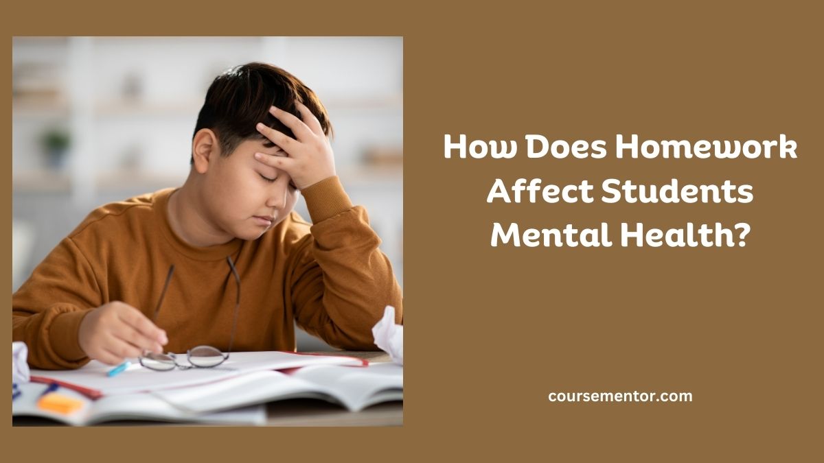 How Does Homework Affect Students Mental Health?