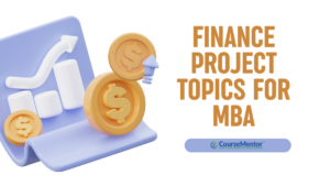 Top 101 Finance Project Topics For MBA [2024]