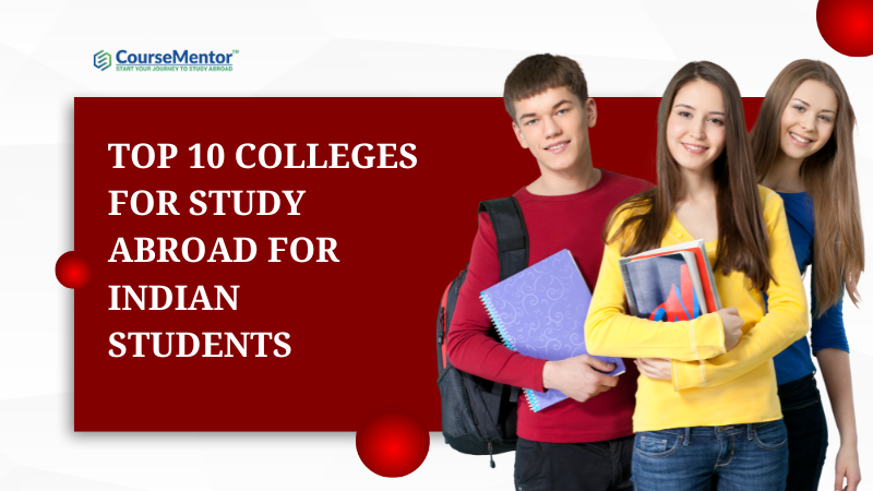 Top 10 Colleges For Study Abroad For Indian Students
