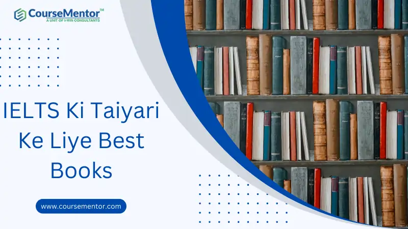 IELTS Ki Taiyari Ke Liye Best Books