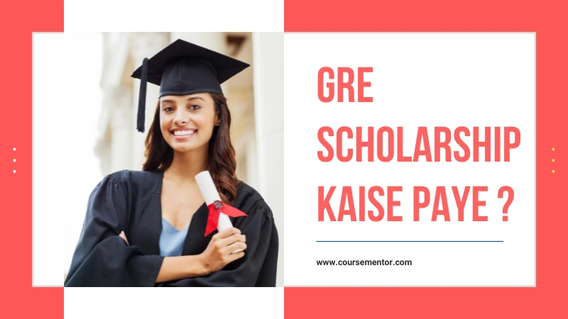 GRE Scholarship Kaise Paye