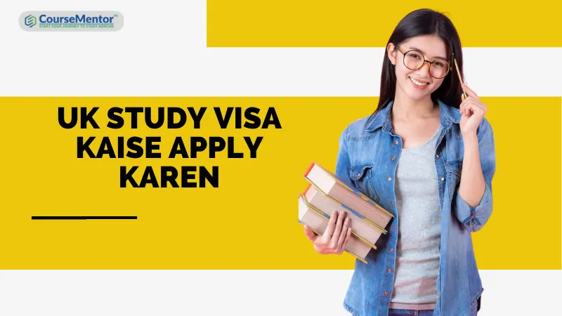 UK study visa Kaise apply Karen