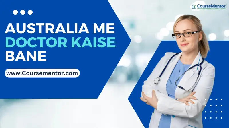 Australia Me Doctor Kaise Bane
