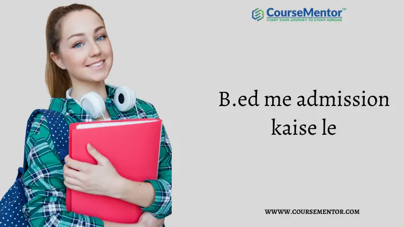 B.ed me admission kaise le