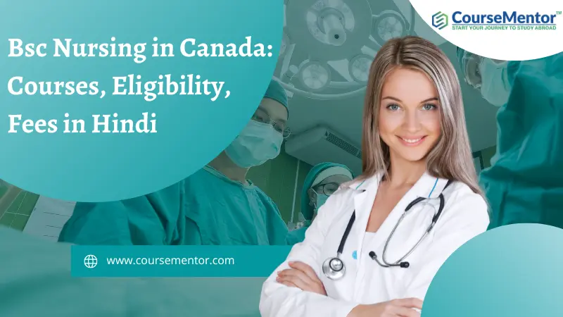 Bsc Nursing in Canada Courses, Eligibility, Fees in Hindi